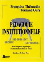 Pédagogie institutionnelle, Mise en place et pratique des institutions dans la classe