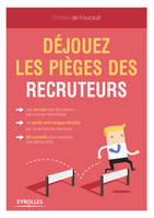 Déjouez les pièges des recruteurs !