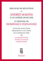 Discours de réception de Andreï Makine à l'Académie française et réponse de Dominique Fernandez