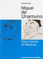 Miguel de Unamuno, Entre histoire et littérature