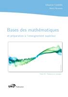 Bases des mathématiques et préparation à l'enseignement supérieur : Formules et concepts