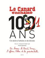 Beaux livres Le Canard enchaîné, les Cent un ans, Un siècle d'articles et de dessins