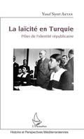 La laïcité en Turquie, Pilier de l'identité républicaine