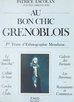 1er traité d'ethnographie mondaine (2). Au bon chic grenoblois