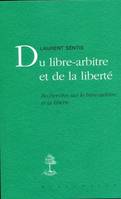 Du libre-arbitre et de la liberté, Recherches sur le libre-arbitre et la liberté