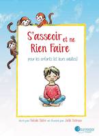 S'asseoir et ne rien faire, Pour les enfants, et leurs adultes