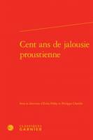 Cent ans de jalousie proustienne