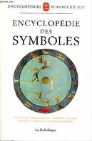 Encyclopédie des symboles. Astrologie, cabale, mythes, nombres, alchimie, divinités et croyances, héros et légendes