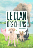 Le clan des chiens, 2, Des loups et des humains, Clan des chiens, tome 2