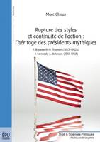 Rupture des styles et continuité de l'action - l'héritage des présidents mythiques, l'héritage des présidents mythiques