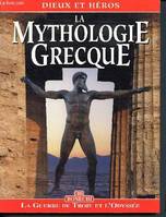La mythologie grecque - dieux et héros - la guerre de troie et l'odyssée, dieux et héros
