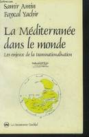 La méditerranée dans le monde. Les enjeux de la transnationalisation, les enjeux de la transnationalisation dans la région méditerranéenne