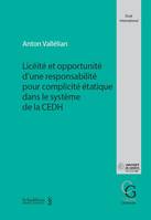 Licéité et opportunité d'une responsabilité pour complicité étatique dans le système de la CEDH, DANS LE SYSTEME DE LA CEDH