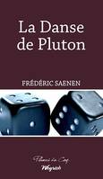 La Danse de Pluton, Roman noir