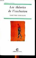 Les théories de l'exclusion Références Sociologie, pour une construction de l'imaginaire de la déviance