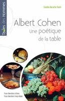 Albert Cohen, Une poétique de la table