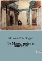 Le Maroc, notes et souvenirs