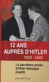 12 ans auprès d'Hitler, 1933-1945
