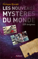 Les nouveaux mystères du monde  Tome 2, 259 énigmes