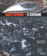 Harley-Davidson - Le centenaire, le centenaire