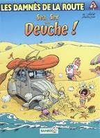 Les damnés de la route., 5, Les damnés de la route - Tome 5 - Sea, sex et deuche, Sea, sex and deuche