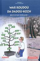 War roudoù da dadoù-kozh : bec'h d'an enklask !