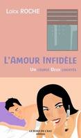 L' Amour Infidele, Un Couple, Deux Libertés