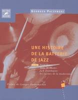 Tome 3, Elvin Jones, Tony Williams, Jack DeJohnette, Une histoire de la batterie de jazz - les racines de la modernité, Elvin Jones, Tony Williams, Jack DeJohnette