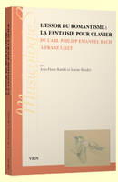 L'essor du romantisme: la fantaisie pour clavier, De Carl Philipp Emanuel Bach à Franz Liszt