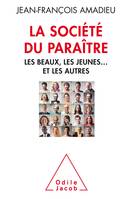 La Socièté du paraître, Les beaux, les jeunes et les autres