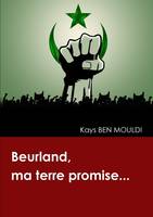 Beurland, ma terre promise...