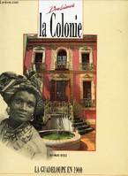 Bons baisers de la colonie, la Guadeloupe en 1900