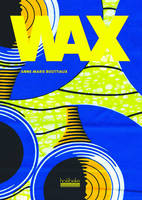 Wax