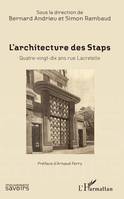 L'Architecture des Staps, Quatre-vingt-dix ans rue Macretelle