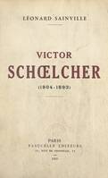 Victor Schœlcher, 1804-1893