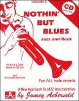 Aebersold Vol. 2 Nothin' But Blues, Jazz Play-Along Vol.2