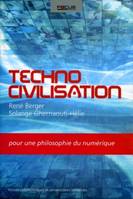 Techno civilisation, Pour une philosophie du numérique.