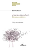 Imaginaire interculturel, Dérivations et dérives