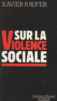 Sur la violence sociale