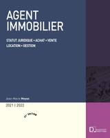 Agent immobilier 2021/22 - 21e ed., Statut juridique . Achat . Vente . Location . Gestion