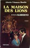 4, La maison des lions Tome IV : Alberto