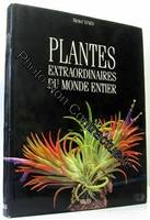 Plantes extraordinaires du monde entier