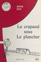 Le crapaud sous le plancher, Fables et contre-fables de notre temps