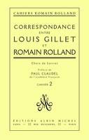 Correspondance entre Louis Gillet et Romain Rolland, Choix de lettres, cahier n° 2