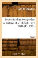 Souvenirs d'un voyage dans la Tartarie et le Thibet, 1844-1846. Tome 2