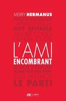 L'ami encombrant