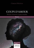 Coups d'amour, Mourir d'amour et puis renaître