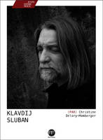 Klavdij Sluban, Je photographie pour avoir perdu ma langue