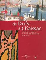 De Dufy à Chaissac, LA PEINTURE MODERNE AU MUSEE DES BEAUX-ARTS DE NANTES