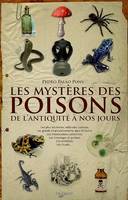Les mystères des poisons, de l'Antiquité à nos jours